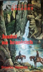 kniha Jezdci na hranicích 1, - Jezdci na hranicích, Návrat 1994