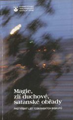 kniha Magie, zlí duchové, satanské obřady pastýřský list toskánských biskupů, Karmelitánské nakladatelství 1996