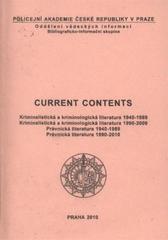 kniha Current contents kriminalistická a kriminologická literatura 1949-1989, kriminalistická a kriminologická literatura 1990-2009, právnická literatura 1940-1989, právnická literatura 1990-2010, Policejní akademie České republiky v Praze 2010