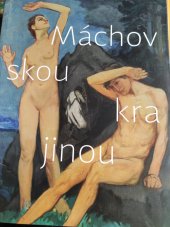 kniha Máchovskou krajinou , Severočeská galerie 2020