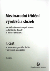 kniha Mezinárodní třídění výrobků a služeb pro účely zápisu ochranných známek (Niceské třídění) 10. verze, Úřad průmyslového vlastnictví 2012