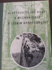 kniha Zlepšovatelské hnutí a mechanisace v lesním hospodářství, Práce 1954