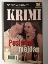 kniha Poslední mejdan skutečné kriminální případy, Víkend  2009