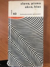 kniha Slovo, písmo, akce, hlas k estetice kultury technického věku : výběr z esejů, manifestů a uměleckých programů druhé poloviny 20. století, Československý spisovatel 1967