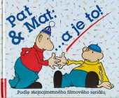 kniha Pat & Mat ...a je to!, Egmont 1994