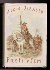 kniha Proti všem List z české epopeje, SNKLU 1961