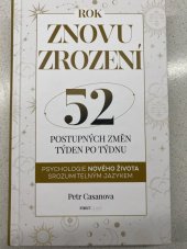 kniha Rok Znovuzrození 52 postupných změn týden po týdnu, First Class Publishing  2023