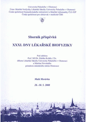 kniha XXXI. dny lékařské biofyziky sborník příspěvků : Malá Morávka, 28.-30.5. 2008, Univerzita Palackého v Olomouci 2008