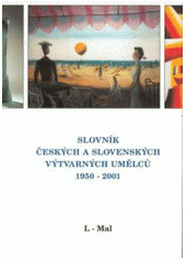 kniha Slovník českých a slovenských výtvarných umělců 7. - 1950-2001 - L-Mal, Výtvarné centrum Chagall 2001