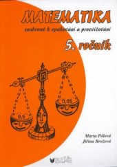 kniha Matematika souhrnně k opakování a procvičování - 5. ročník, Blug 1998