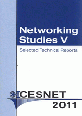 kniha Networking studies V selected technical reports, CESNET 2011