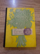 kniha Mamince i tatíčkovi Kytice blahopřání, Ústřední nakladatelství a knihkupectví učitelstva českoslovanského 1934