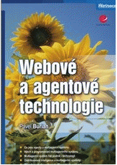 kniha Webové a agentové technologie, Grada 2012