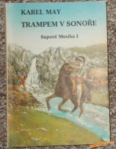 kniha Supové Mexika. Díl 1, - Trampem v Sonoře, Laser 1991