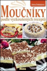 kniha Moučníky podle vyzkoušených receptů, Dona 2011