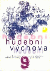 kniha Hudební výchova pro 9. ročník základní školy a pro víceletá gymnázia, Fortuna 1997