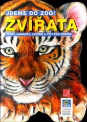 kniha Jdeme do ZOO! zvířata : úkoly, hádanky, cvičení a tipy pro rodiče, Svojtka & Co. 2001