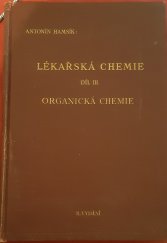 kniha Lékařská chemie Díl III, - Organická chemie - Učebnice pro mediky a příručka pro lékaře., s.n. 1939