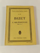 kniha Bizet No. 828, L´arlesienne, Suite No. 1 Payne´s kleine Partitur-Ausgabe, Ernst Eulenburg 1930