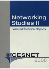 kniha Networking studies II selected technical reports, CESNET 2008