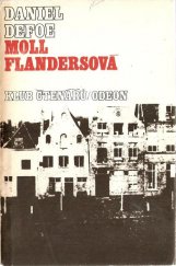 kniha Moll Flandersová šťastné a nešťastné příhody proslulé Moll Flandersové ..., Odeon 1983