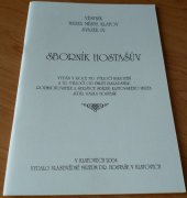 kniha Sborník Hostašův vydán v roce 150. výročí narození a 70. výročí od úmrtí zakladatele, rozmnožovatele a správce sbírek klatovského muzea JUDr. Karla Hostaše, Vlastivědné muzeum Dr. Hostaše 2004