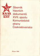 kniha Sborník hlavních dokumentů sedmnáctého sjezdu Komunistické strany Československa [Praha] 24. března - 28. března 1986, Svoboda 1986