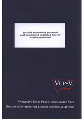 kniha Sociálně ekonomické postavení osob samostatně výdělečně činných v české společnosti, VÚPSV 2008