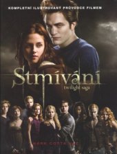 kniha Twilight sága. Stmívání : kompletní ilustrovaný průvodce filmem, Egmont 2009