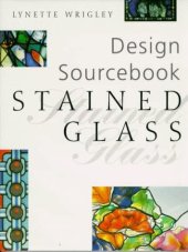 kniha Stained Glass. Design sourcebook., Trafalgar square publishing 1998