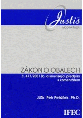 kniha Zákon o obalech č. 477/2001 Sb. a související předpisy s komentářem, IFEC 2002