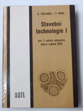 kniha Stavební technologie 1 pro 1. ročník středních odborných učilišť, SNTL 1984