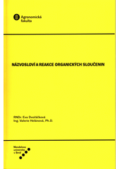 kniha Názvosloví a reakce organických sloučenin, Mendelova univerzita v Brně 2013