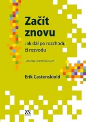 kniha Začít znovu Jak dál po rozchodu či rozvodu, KMS 2015