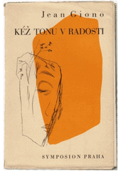 kniha Kéž tonu v radosti  (Que ma joie demeure), Symposion, Rudolf Škeřík 1936