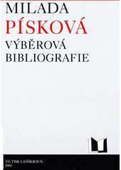 kniha Milada Písková výběrová bibliografie, TG Tisk 2003