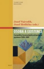 kniha Osoba a existence z perspektivy fenomenologicko-antropologické psychiatrie (1930-1968), Host 2009
