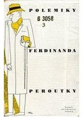 kniha Polemiky Ferdinanda Peroutky polemické stati z let 1924 - 1948, Český spisovatel 1995