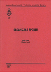 kniha Organizace sportu, Vysoká škola báňská - Technická univerzita Ostrava 2009