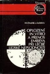 kniha Oplození in vitro a přenos embrya při léčbě lidské neplodnosti = Fertilization in vitro and embryo transfer in the treatment of human infertility, Masarykova univerzita 1990