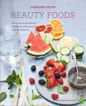 kniha Beauty Foods 65 Nutritious a Delicious Recipes That Make You Shine from the Inside out, Ryland, Peters & Small 2016