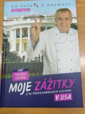 kniha Moje zážitky z 16 profesionálních kuchyní v USA Od Vašaty k Obamovi, Petr Dvořák - Tiskárna 2020