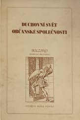 kniha Duchovní svět občanské společnosti, jejích předchůdců, souputníků i protivníků sborník přednášek, myšlenek a nápadů, zrodivších se z přízně a podpory Vzdělávací nadace Jana Husa, Bolzano 1996