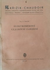 kniha Elektroměrové cejchovní zařízení, Křižík-Chaudoir 1940