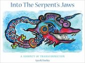 kniha Into the Serpent's Jaws A Journey of Transformation, Chispa Publishing 2007