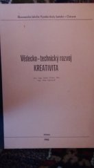 kniha Vědecko-technický rozvoj - kreativita určeno pro posl. EkF [ekon. fak.], 3., 4. [roč.], Vysoká škola báňská 1985