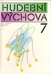 kniha Hudební výchova. 7, Pro 7. ročník základní školy, Státní pedagogické nakladatelství 1993