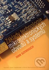 kniha Základy technologie mikroelektronických obvodů a systémů, VUTIUM 2006