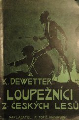 kniha Loupežníci z českých lesů Veselá romance ze starých časů, F. Topič 1927