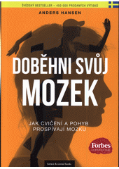 kniha Doběhni svůj mozek Jak cvičení a pohyb prospívají mozku, Barecz & Conrad Books 2016